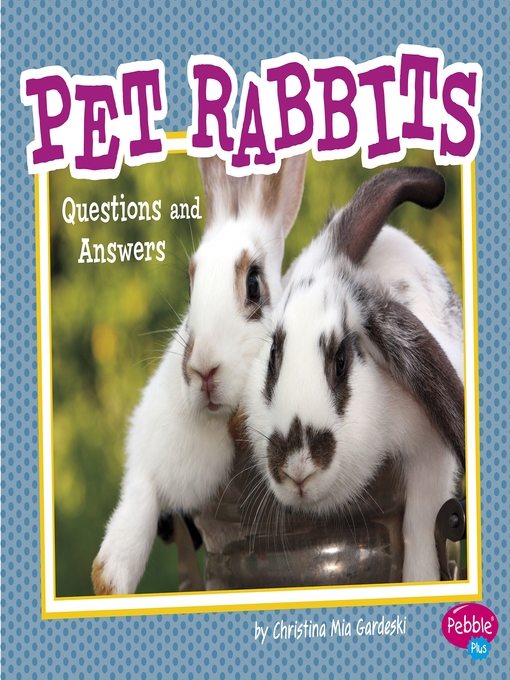 Title details for Pet Rabbits by Christina Mia Gardeski - Available